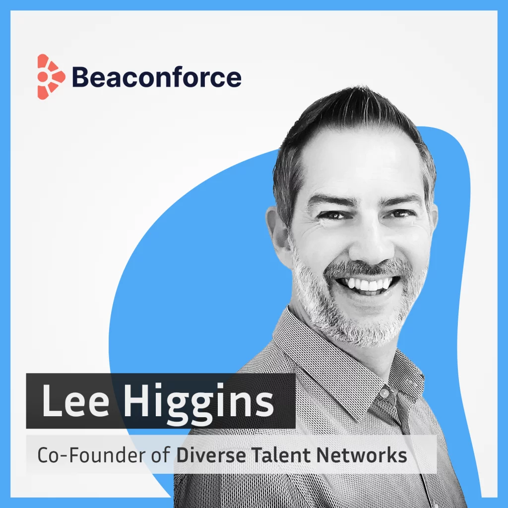 An image of Lee Higgins, founder of diverse talent networks, with the Beaconforce logo in the top-left.