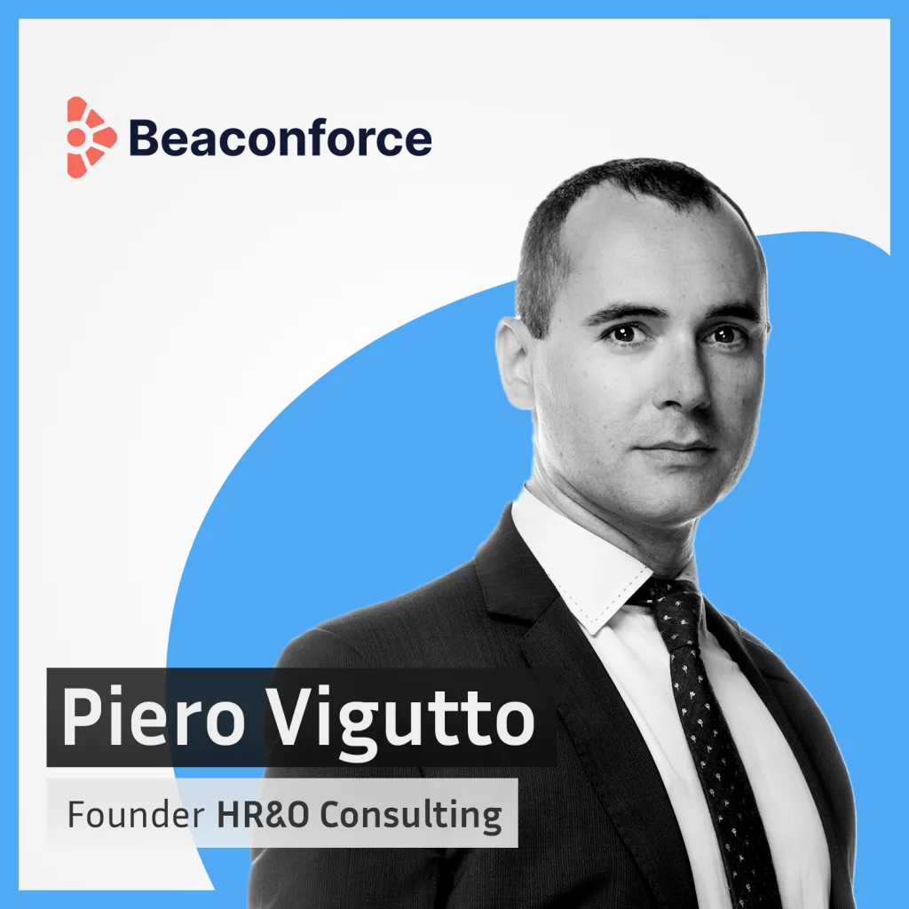 An image of Piero Vigutto, Founder HR&O Consulting, with the Beaconforce logo in the top-left.